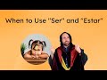 When to Use 'Ser' vs 'Estar' in Spanish
