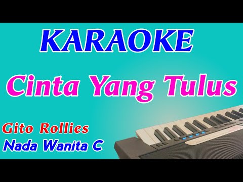 Cinta Yang Tulus || Karaoke || Nada Wanita || Gito Rollies