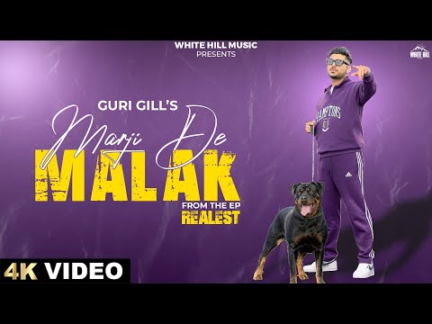 Marji de Malak  (Official Video) Guri Gill | Bass Yogi | New Punjabi Songs 2024 | EP Realest