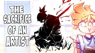 The SACRIFICE of an ARTIST