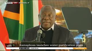 President Ramaphosa launches water purification plant