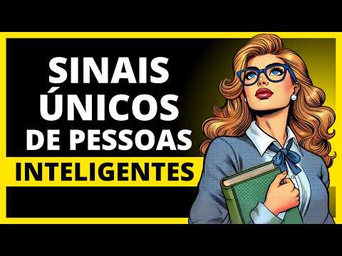 11 Características Únicas das Pessoas Inteligentes