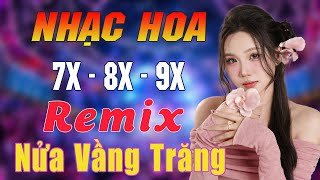 NỬA VẦNG TRĂNG REMIX CĂNG PHÊ ♥️ LK NHẠC HOA LỜI VIỆT REMIX ♥️ NHẠC 7X 8X 9X REMIX HAY NHẤT 2025