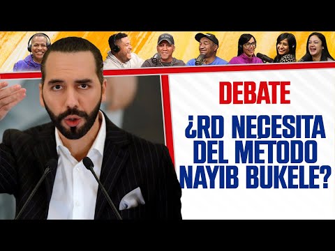 ¿RD Necesita del MÉTODO NAYIB BUKELE? - El Debate