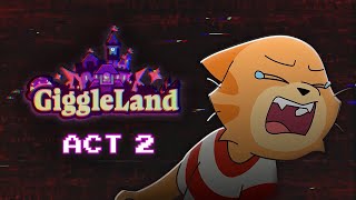 Giggleland: Act 2 [Eliot's Adventure]