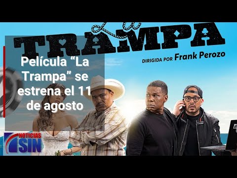 Película “La Trampa” está lista para su distribución