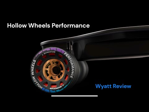 Hollow Wheel Performance - Wyatt Review