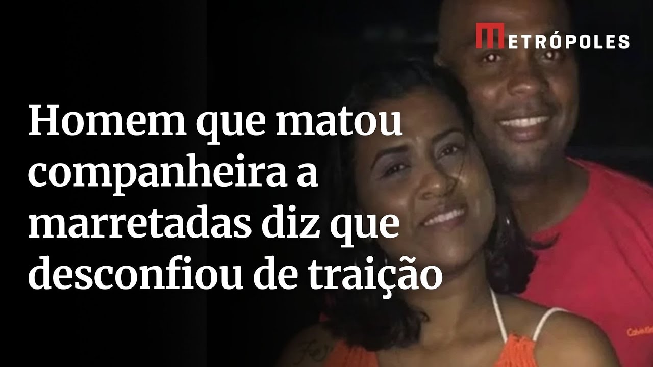 Homem que matou companheira a marretadas diz que desconfiou de traição