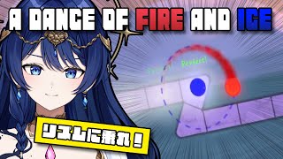 【A Dance of Fire and Ice】リズムの世界に戻ってきた【 音海 早良】
