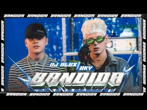 Bandida - DJ Alex, Oky (Video Oficial)