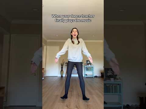 When Your Dance Teacher Finally Plays the Music