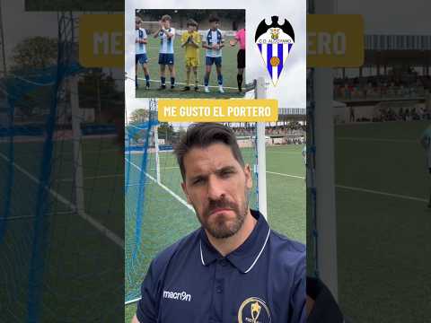 Me gusto el portero del Cd Alcoyano … Comunicación y Posicionamiento TOP . #futbolbase #futbol