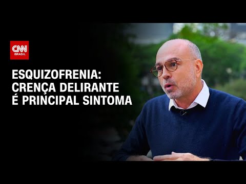 ​Esquizofrenia: entenda os sintomas “positivos” e “negativos” da doença | CNN Sinais Vitais