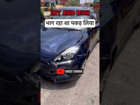 Hit and Run! Karke bhaga๐๐ป #automobile #shorts #ytshorts #youtubeshorts #trendingshorts