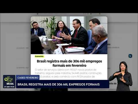 Brasil registra mais de 306 mil empregos formais