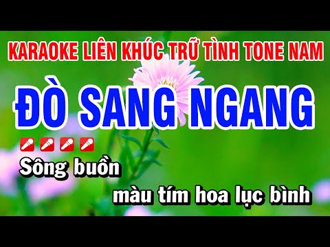 Karaoke Liên Khúc Trữ Tình Nhạc Sống Tone Nam Dễ Hát – Đò Sang Ngang | Hoài Phong Organ