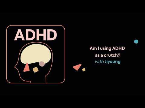 Am I using ADHD as a crutch? (Jiyoung An’s story) | ADHD Aha!