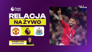 Manchester United - Newcastle United | MECZ NA ŻYWO | Premier League BOXING DAY | RELACJA LIVE WYNIK