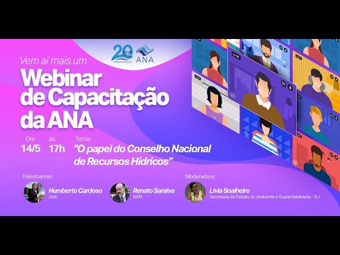 WEBINAR ANA - O papel do Conselho Nacional de Recursos Hídricos