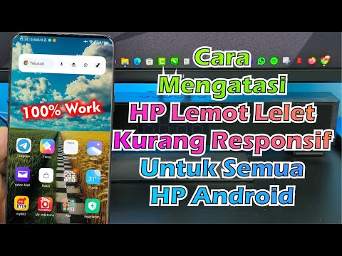 Cara Mengatasi HP Lemot Lelet Dan Kurang Responsif Untuk Semua HP Android