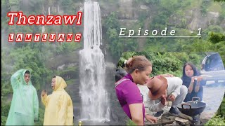 Family Tour💞 Thenzawl lamtluang (Episode -1) Thirbel kan theihnghilh😄 