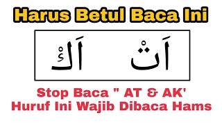 Harus Ditahsinkan, Huruf ت & ك Sering Dibaca Kurang Sempurna