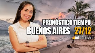 Pronóstico para el 27 de diciembre de 2025. Buenos Aires - Argentina - Infoclima TV