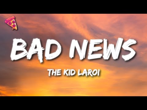 The Kid LAROI - Bad News