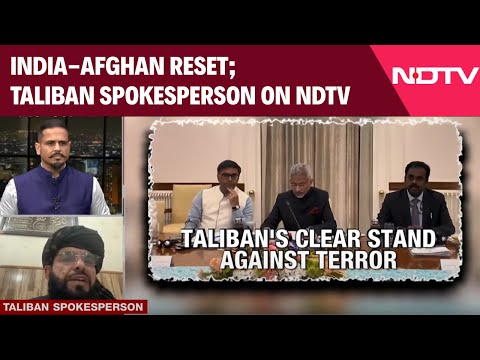Mission Kabul: India-Afghan Reset; Taliban Spokesperson On NDTV
