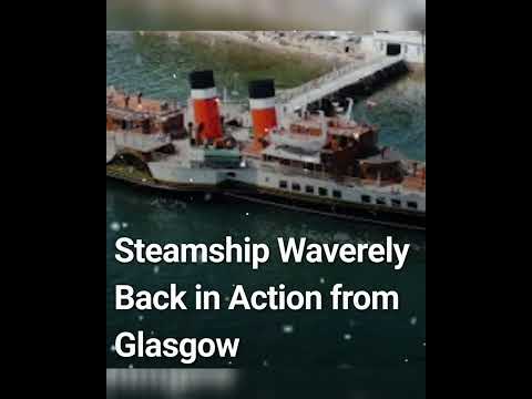 Steamship Waverely Back in Action from Glasgow