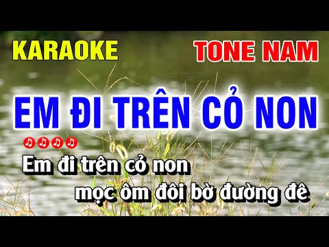 Karaoke Em Đi Trên Cỏ Non Tone Nam Nhạc Sống Beat Hay | Nguyễn Linh