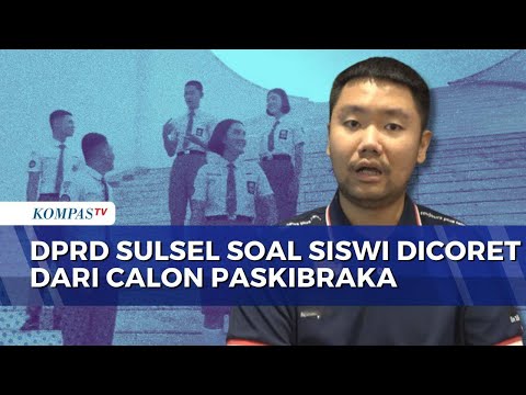 Polemik Siswi Dicoret dari Calon Paskibraka Istana, DPRD Sulsel akan Panggil Panitia Seleksi