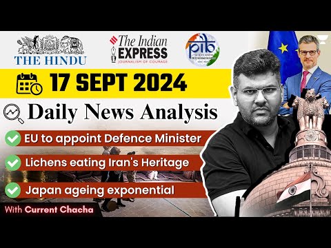 17 Sept 2024 | The Hindu Newspaper Today, EU to appoint Defence Minister, Iran's Heritage | DNA