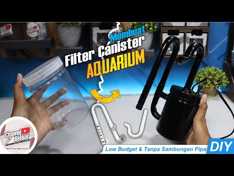 Memanfaatkan Toples Bekas Menjadi FILTER CANISTER Aquarium