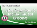 Calculating Tax, Tip, and Discounts with Proportions