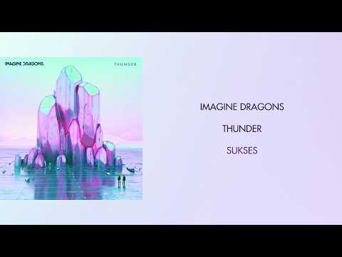 Imagine Dragons - Thunder (Lirik Terjemahan)