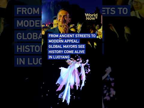 From ancient streets to modern appeal: Global mayors see history come alive in Luoyang #Worldnow