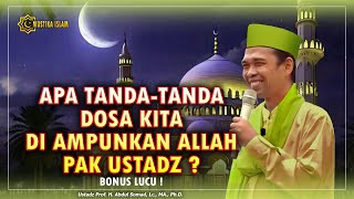 APA TANDA-TANDA DOSA KITA DI AMPUNKAN ALLAH PAK USTADZ ?. Ceramah Ustadz Abdul Somad