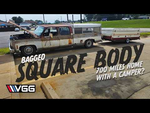 Bagged BIG BLOCK Square Body! - Will It RUN AND DRIVE 700 Miles Pulling A Camper?