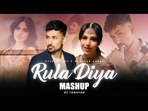 Rula Diya Love Hurt Mashup | Zack Knight X Darshan Raval | Simran Kaur | Mitraz | Dj Tanayan