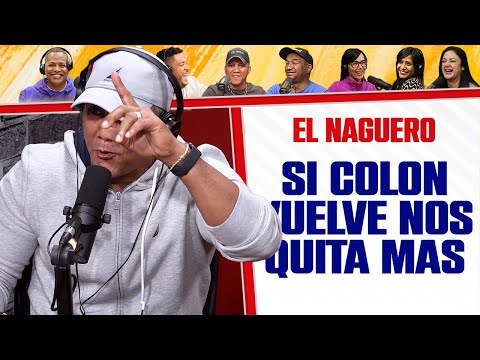 SI COLON VUELVE NOS QUITA MÁS - El Naguero