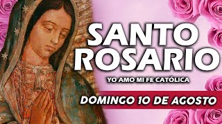 SANTO ROSARIO DE HOY DOMINGO 10 DE AGOSTO DE 2025 -Rosario a la Virgen María🌹Yo Amo❤️Mi Fe Católica