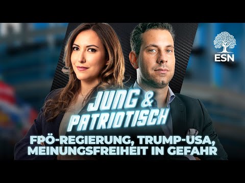 FPÖ-Regierung, USA unter Trump und Meinungsfreiheit unter Beschuss: Jung & Patriotisch - FPÖ & AfD