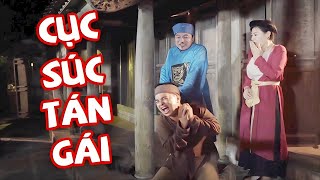 Cười Tụt Quần Với Hài CỤC SÚC TÁN GÁI | Hài Dân Gian Hay Nhất 2025
