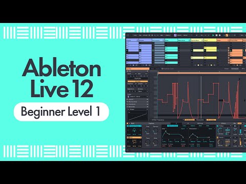 Ableton Live 12 For Beginners - The User Interface