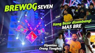 Brewog Dipantau Orang Tiongkok..Mas Bre sambangi Team 7,,Kang Basir sambut dg Dj 15 Juta ‼️