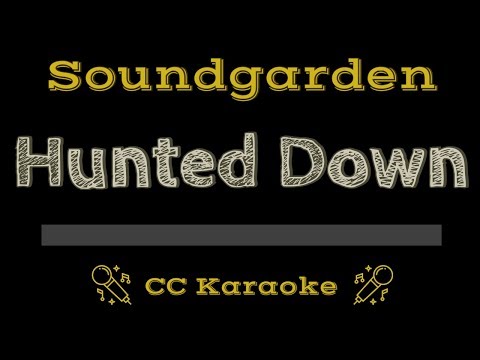 Soundgarden • Hunted Down (CC) [Karaoke Instrumental Lyrics]