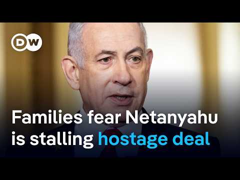 Hostage families put pressure on Israel’s Prime Minister to force deal to release hostages | DW News