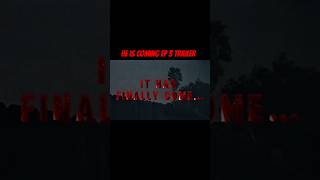 He is Coming Ep 3 trailer #shorts #fyp #trailer #spooky
