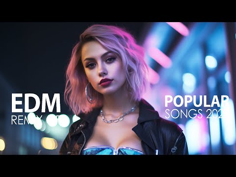 Best EDM 2025 | Party Music 2025 | REMIX OF POPULAR SONGS